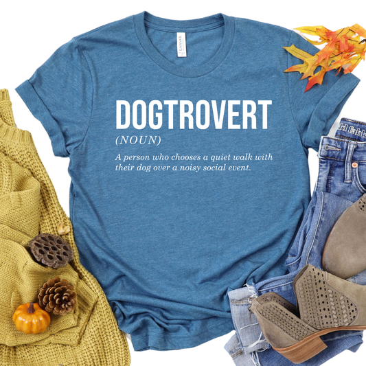 Dogtrovert T-Shirt - Funny Dog Lover Definition Graphic Tee - Introvert Dog Mom Gift - Cute Pet Owner Shirt - Quiet Walk Humor Tee