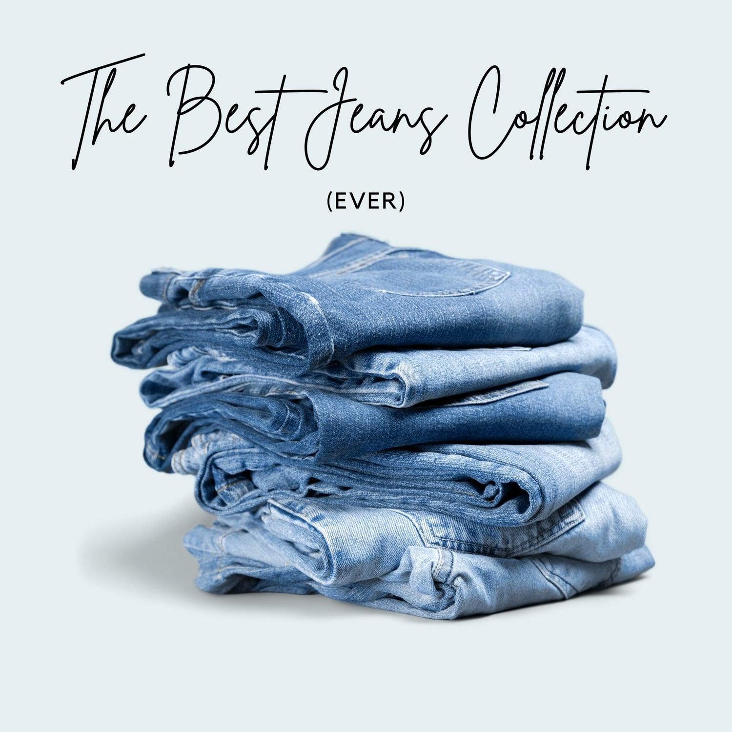 The Best Jeans Collection (Ever)